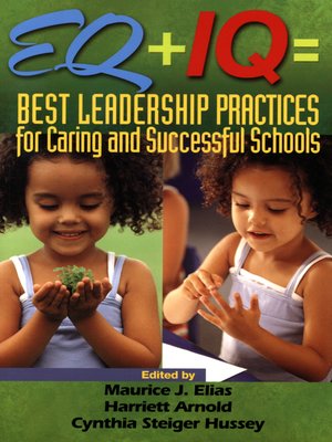 cover image of EQ + IQ = Best Leadership Practices for Caring and Successful Schools